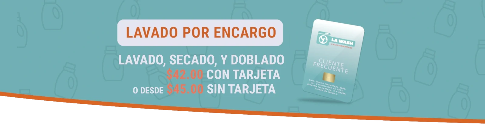 Servicio de Lavado por Encargo, Lavado, Secado, y Doblado, desde $42 pesos con tarjeta de cliente o $45 sin tarjeta de cliente.